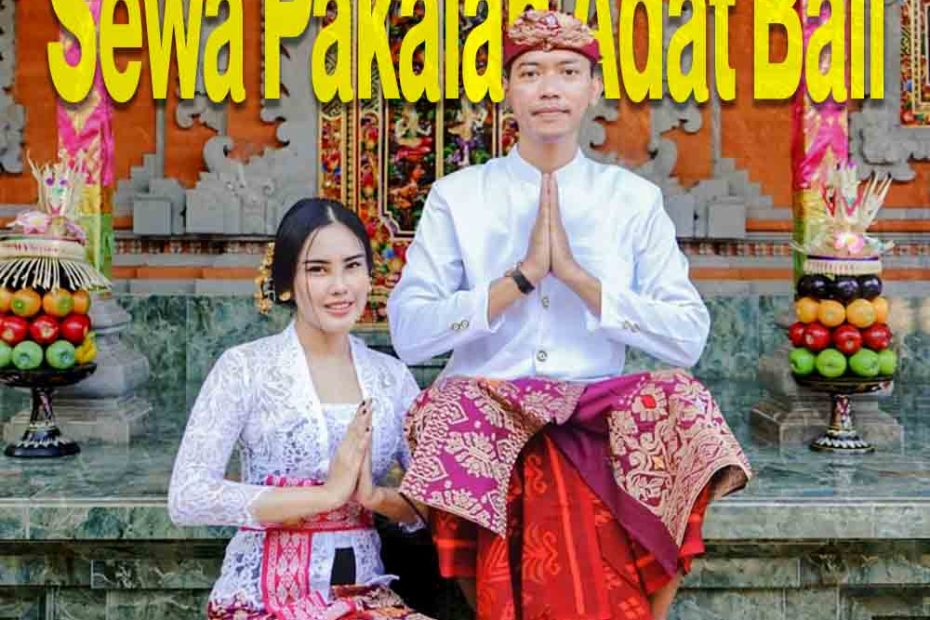 Sewa Pakaian Adat Bali